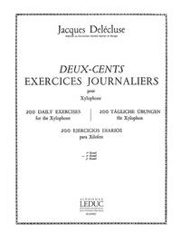 JACQUES DELECLUSE: 200 EXERCICES JOURNALIERS POUR XYLOPHONE VOL.2 (PERCUSSION SOLO)