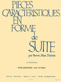 PIERRE-MAX DUBOIS - PIECES CARACTERISTIQUES EN FORME DE SUITE POUR SAXOPHONE ALTO ET PIANO&NBSP;: A