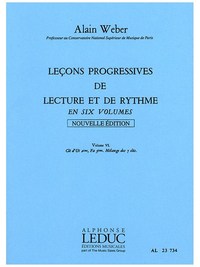 ALAIN WEBER : LECONS PROGRESSIVES DE LECTURE ET DE RYTHME VOLUME 6