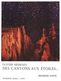 OLIVIER MESSIAEN: DES CANYONS AUX ETOILES... (PART 3)