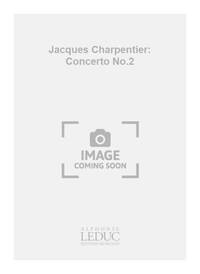 JACQUES CHARPENTIER: CONCERTO NO.2 (GUITAR & ORCHESTRA)