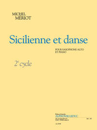 MICHEL MERIOT: SICILIENNE ET DANSE - CYCLE 2 (ALTO SAXOPHONE/PIANO)