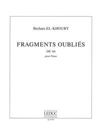 BECHARA EL-KHOURY: FRAGMENTS OUBLIES OP.66 (PIANO SOLO) PIANO