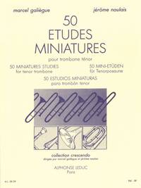 MARCEL GALIEGUE/JEROME NAULAIS: 50 MINIATURE STUDIES FOR TENOR TROMBONE