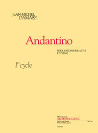 DAMASE: ANDANTINO (CYCLE 1) POUR SAXOPHONE ALTO ET PIANO