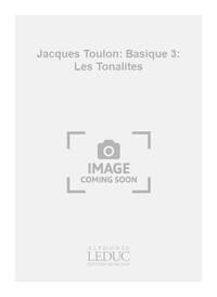 JACQUES TOULON: BASIQUE 3: LES TONALITES (TROMBONE SOLO)