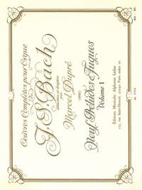 J. S. BACH:  OEUVRES COMPLETES POUR ORGUE VOLUME 1