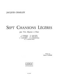 JACQUES CHAILLEY: 7 CHANSONS LEGERES (MED) (VOICE & PIANO)