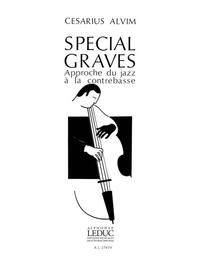 CESARIUS ALVIM: SPECIAL GRAVES, APPROCHE DU JAZZ A LA CONTREBASSE (DOUBLE BASS SOLO)