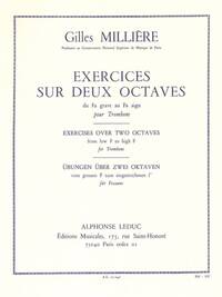 GILLES MILLIERE : EXERCICES SUR DEUX OCTAVES - DU FA GRAVE AU FA AIGU - TROMBONE