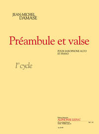 DAMASE: PREAMBULE ET VALSE (CYCLE 1) POUR SAXOPHONE ALTO