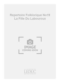 DELAMORINIERE REPERTOIRE FOLKLORIQUE NO19 LA FILLE DU LABOUROUX 3PT BK