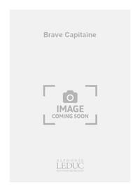MARIE-ROSE CLOUZOT: BRAVE CAPITAINE (CHORAL-MIXED A CAPPELLA) CHANT