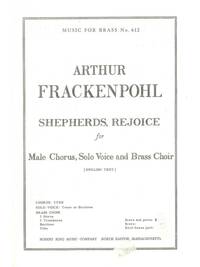 ARTHUR R. FRACKENPOHL: SHEPHERDS REJOICE (CHORAL-MALE ACCOMPANIED)