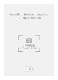 JEAN-PAUL HOLSTEIN: AMERICA 12 - NO.5: HARLEM (PERCUSSION SOLO)