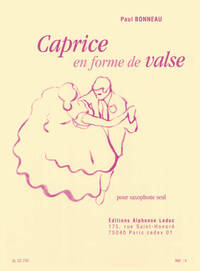 PAUL BONNEAU: CAPRICE EN FORME DE VALSE
