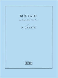 PIERRE GABAYE: BOUTADE, FOR TRUMPET AND PIANO