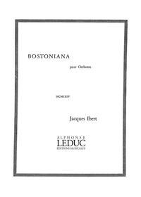 JACQUES IBERT: BOSTONIANA (ORCHESTRA)