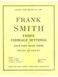 FRANCK SMITH: 3 CHORALE SETTINGS (QUARTET-BRASS)