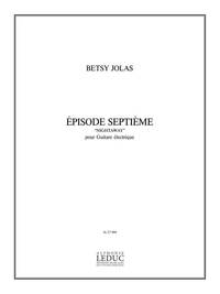 BETSY JOLAS: EPISODE 7EME 'NIGHTAWAY' (GUITAR SOLO)