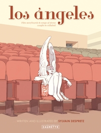 LOS OENGELES - LOS ANGELES : STORY-BOARDS & CHANTS DE SIRENES SUR CELLULOID
