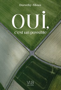 OUI, C'EST UN POSSIBLE