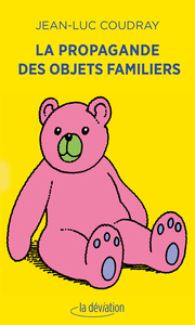 La propagande des objets familiers