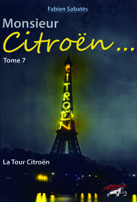 MONSIEUR CITROËN TOME 7 - La Tour Citroën