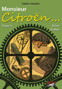 MONSIEUR CITROEN - USINE D'OBUS - T4