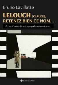 Lelouch (Claude), retenez bien ce nom...