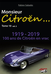 Monsieur Citroën Tome 10 vol. 2  - 100 ans de Citroën en vrac