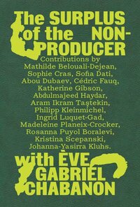 The surplus of the non-producer - with Ève Gabriel Chabanon