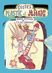 Plastic et Magic, bande dessinée et CD de chansons