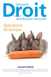 Droit bancaire - Droit de la Distribution Bancaire - Tome 2 - Opérations de banque