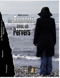 Ma rencontre avec un pervers