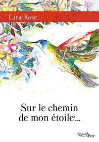 Sur le chemin de mon étoile...