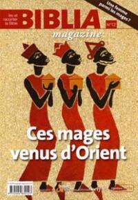 BIBLIA MAGAZINE NUMERO 12 CES MAGES VENUS D'ORIENT