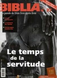 LE BIBLIA 27 - TEMPS DE LA SERVITUDE