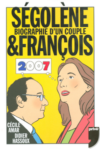 SEGOLENE ET FRANCOIS - BIOGRAPHIE D'UN COUPLE