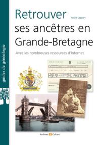 RETROUVER SES ANCETRES EN GRANDE-BRETAGNE - AVEC DE NOMBREUSES RESSOURCES D'INTERNET.