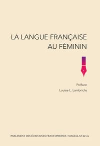 LA LANGUE FRANCAISE AU FEMININ.