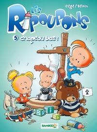 LES RIPOUPONS - TOME 05 - CHAPEAU BAS