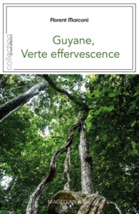 GUYANE - VERTE EFFERVESCENCE
