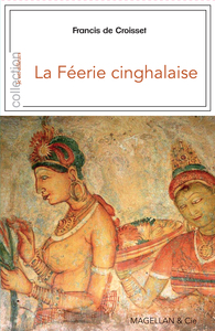 LA FEERIE CINGHALAISE - CEYLAN AVEC LES ANGLAIS