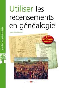 Utiliser les recensements en généalogie - 2e édition augmentée