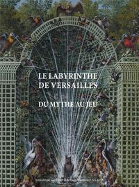 Le Labyrinthe de Versailles, du mythe au jeu - [exposition, Versailles, Bibliothèque municipale, 14 septembre-14 décembre 2013]