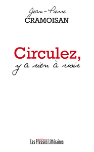 CIRCULEZ Y A RIEN A VOIR