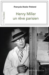 Henry Miller - un rêve parisien