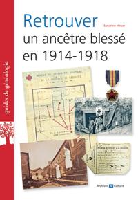 RETROUVER UN ANCETRE BLESSE EN 1914-1918