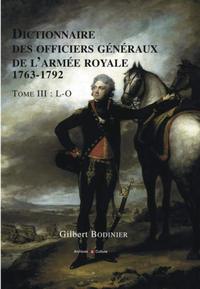 Dictionnaire des officiers généraux de l'armée royale 1763-1792 - Tome III - L-O